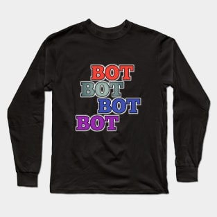 Bot Long Sleeve T-Shirt